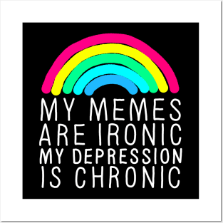 Memes Ironic Depression Chronic White Posters and Art